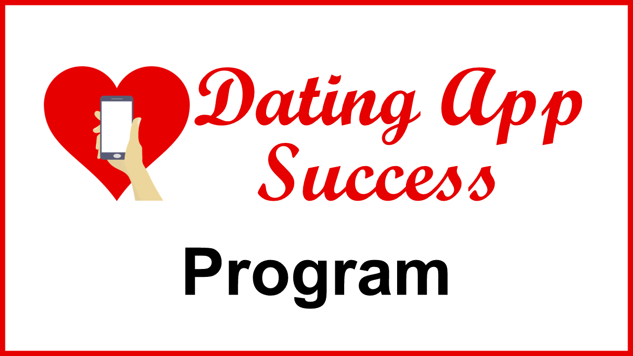 Dating App Success Program